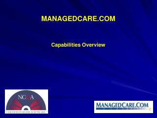 MANAGEDCARE.COM Capabilities Overview