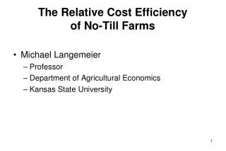 The Relative Cost Efficiency of No-Till Farms