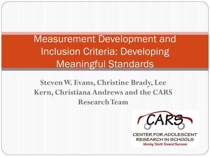measurement development and inclusion criteria developing meaningful standards