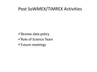 Post SoWMEX/TiMREX Activities