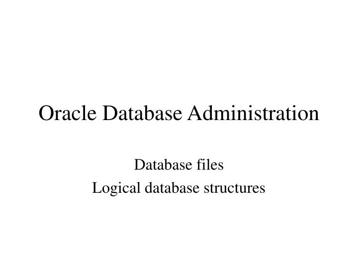 database files logical database structures