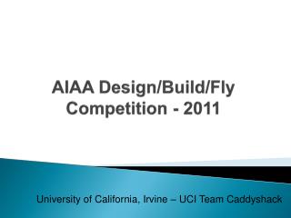 AIAA Design/Build/Fly Competition - 2011