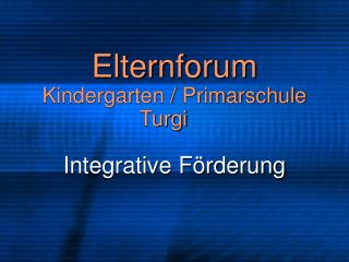 Elternforum Kindergarten / Primarschule Turgi