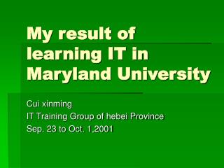 My result of learning IT in Maryland University