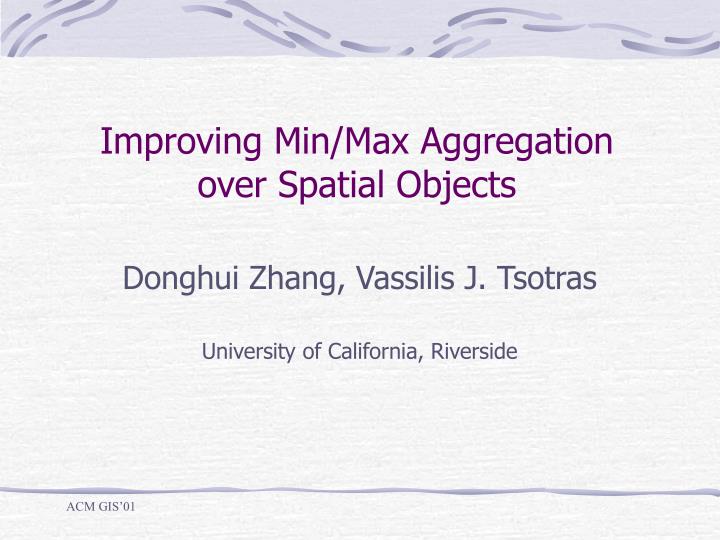 improving min max aggregation over spatial objects