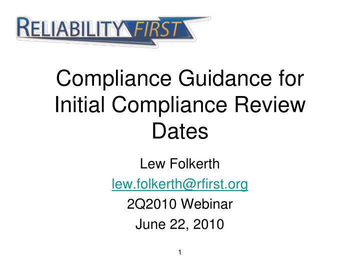 compliance guidance for initial compliance review dates