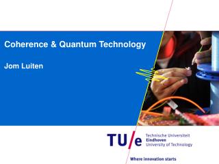 Coherence &amp; Quantum Technology