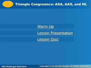 Triangle Congruence: ASA, AAS, and HL