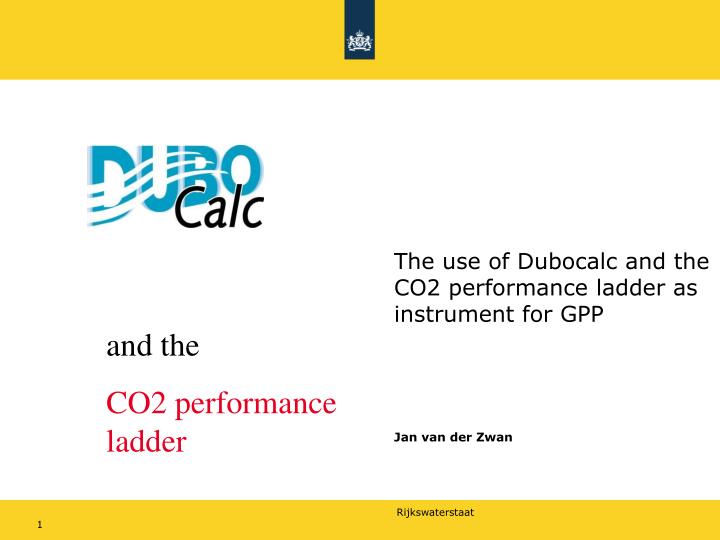 the use of dubocalc and the co2 performance ladder as instrument for gpp