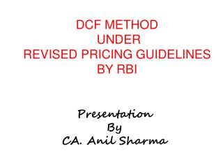 DCF METHOD UNDER REVISED PRICING GUIDELINES BY RBI