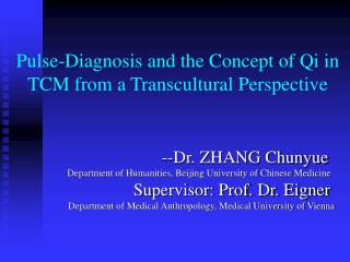 Pulse-Diagnosis and the Concept of Qi in TCM from a Transcultural Perspective