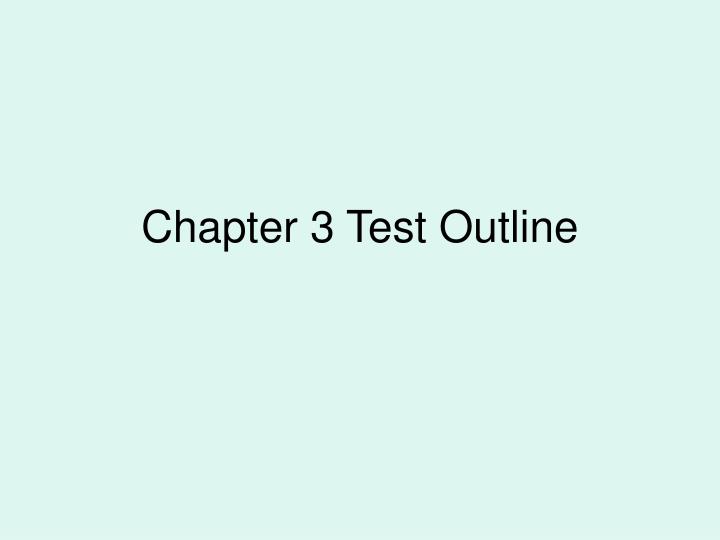 chapter 3 test outline