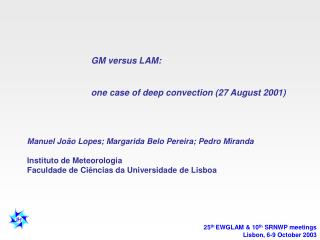GM versus LAM: 		one case of deep convection (27 August 2001)