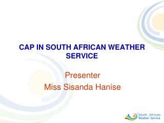 CAP IN SOUTH AFRICAN WEATHER SERVICE