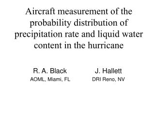 R. A. Black 		J. Hallett AOML, Miami, FL		DRI Reno, NV