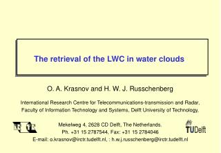 The retrieval of the LWC in water clouds
