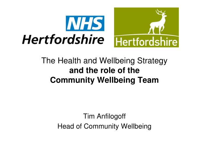 the health and wellbeing strategy and the role of the community wellbeing team