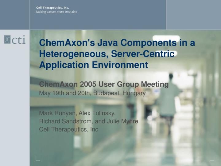 chemaxon s java components in a heterogeneous server centric application environment