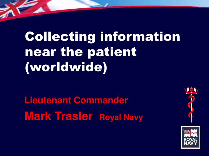 collecting information near the patient worldwide