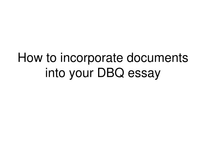 how to incorporate documents into your dbq essay