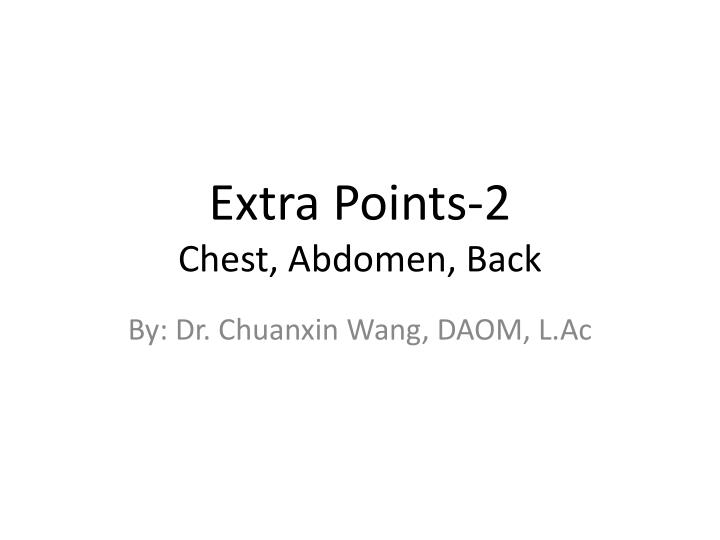 extra points 2 chest abdomen back