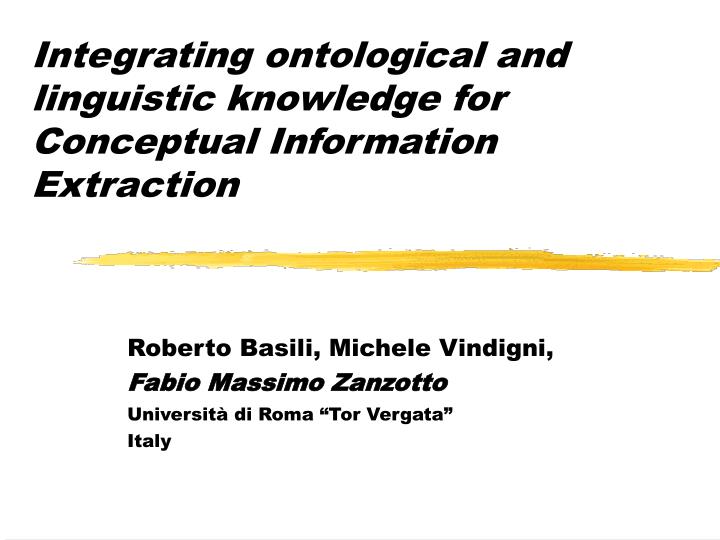 integrating ontological and linguistic knowledge for conceptual information extraction