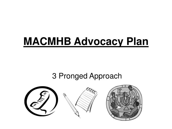 macmhb advocacy plan