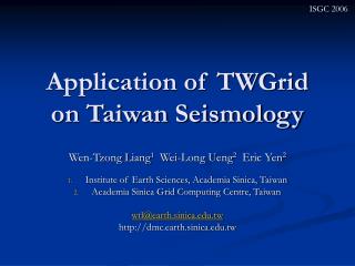 Application of TWGrid on Taiwan Seismology