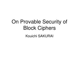 On Provable Security of Block Ciphers