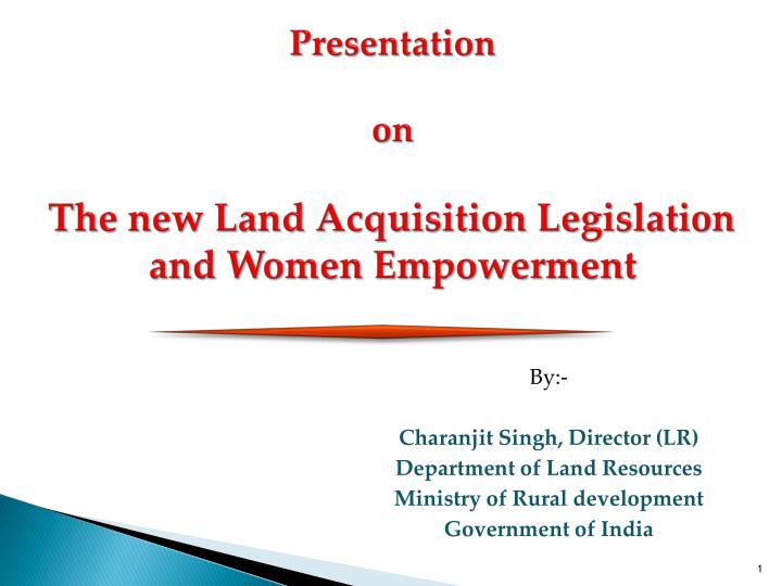 presentation on the new land acquisition legislation and women empowerment
