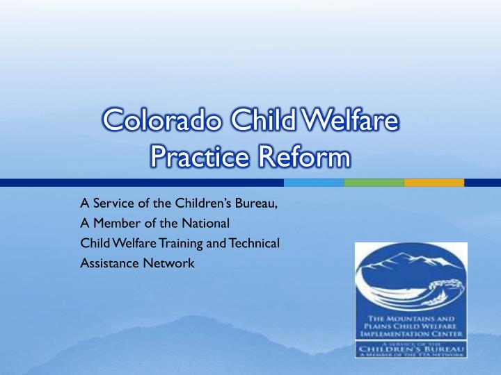 colorado child welfare practice reform
