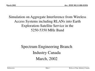 Spectrum Engineering Branch Industry Canada March, 2002