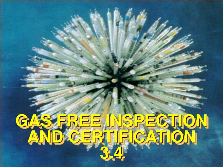 gas free inspection and certification 3 4