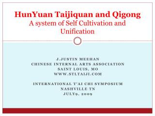 HunYuan Taijiquan and Qigong A system of Self Cultivation and Unification