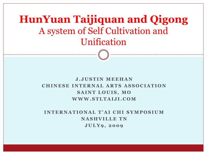 hunyuan taijiquan and qigong a system of self cultivation and unification