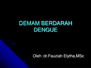 oleh dr fauziah elytha msc