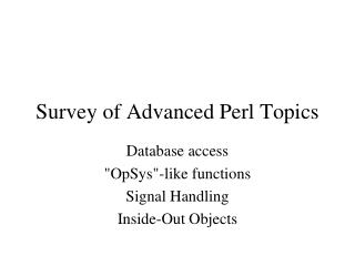 Survey of Advanced Perl Topics