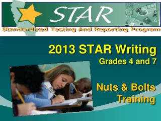 2013 STAR Writing Grades 4 and 7