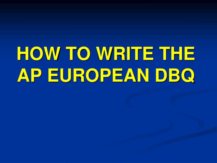 how to write the ap european dbq