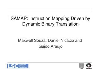 ISAMAP: Instruction Mapping Driven by Dynamic Binary Translation
