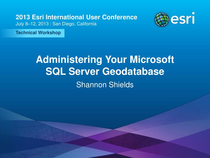 administering your microsoft sql server geodatabase