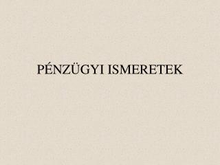 p nz gyi ismeretek
