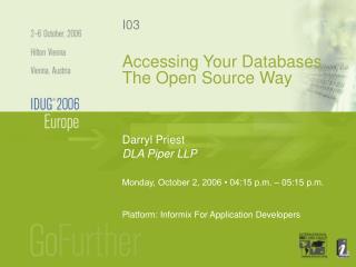 Accessing Your Databases The Open Source Way