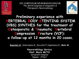 Neuroradiology Service Chef: Mario MUTO Cardarelli Hospital Naples - ITALY