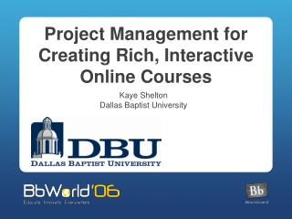 Project Management for Creating Rich, Interactive Online Courses