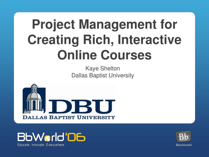 project management for creating rich interactive online courses