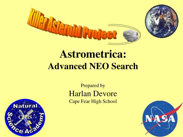 astrometrica advanced neo search prepared by harlan devore cape fear high school