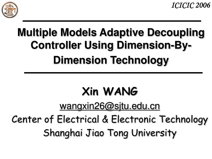multiple models adaptive decoupling controller using dimension by dimension technology