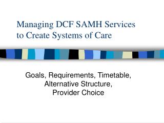 Managing DCF SAMH Services to Create Systems of Care