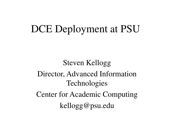 dce deployment at psu